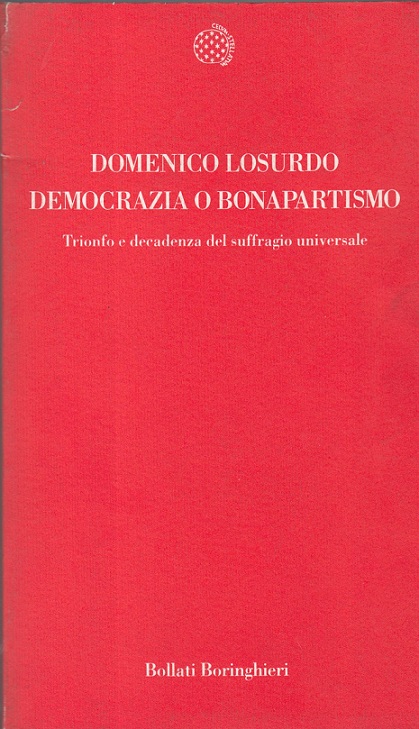 Democrazia o bonapartismo. Trionfo e decadenza del suffragio universale