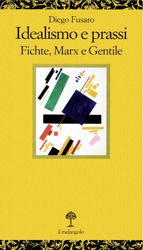 Idealismo e prassi. Fichte, Marx e Gentile