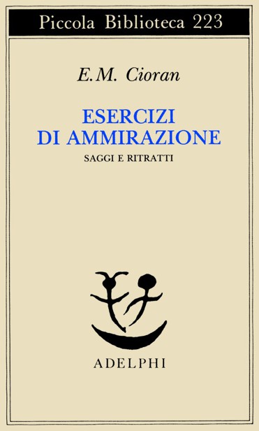 Esercizi di Ammirazione - Saggi e ritratti