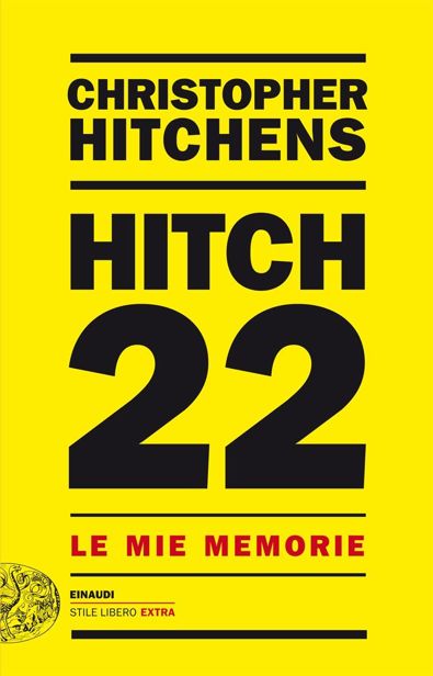 Hitch 22: Le mie memorie (Einaudi. Stile libero extra) (Italian Edition)
