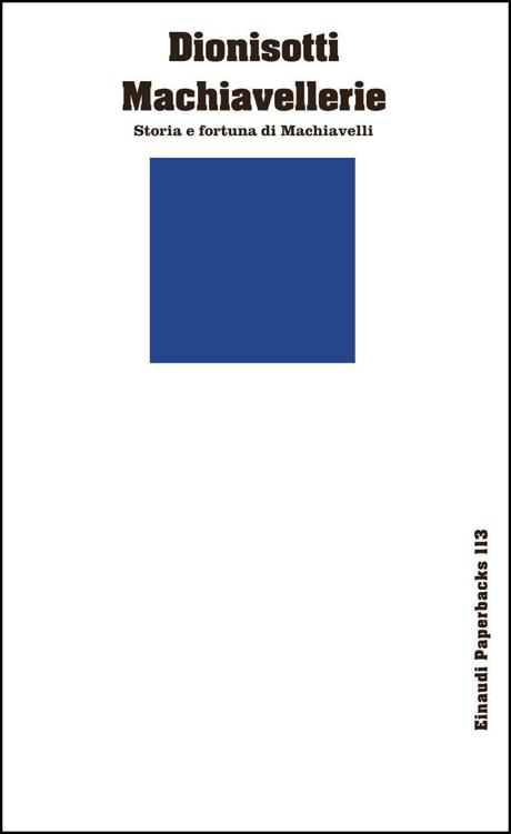 Machiavellerie: Storia e fortuna di Machiavelli (Einaudi Paperbacks e Readers) (Italian Edition)