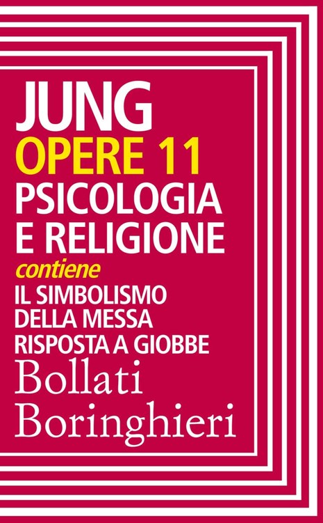 Opere vol. 11: Psicologia e religione (Italian Edition)