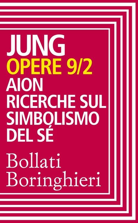 Opere vol. 9/2: Aion. Ricerche sul simbolismo del Sé (Italian Edition)