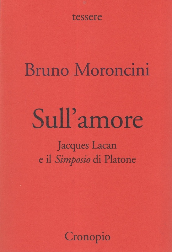 Sull’ amore. Jacques Lacan e il Simposio di Platone