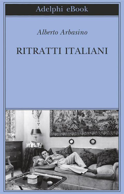 Ritratti italiani (Biblioteca Adelphi) (Italian Edition)