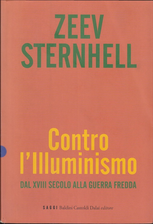 Contro l'Illuminismo. Dal XVIII secolo alla guerra fredda