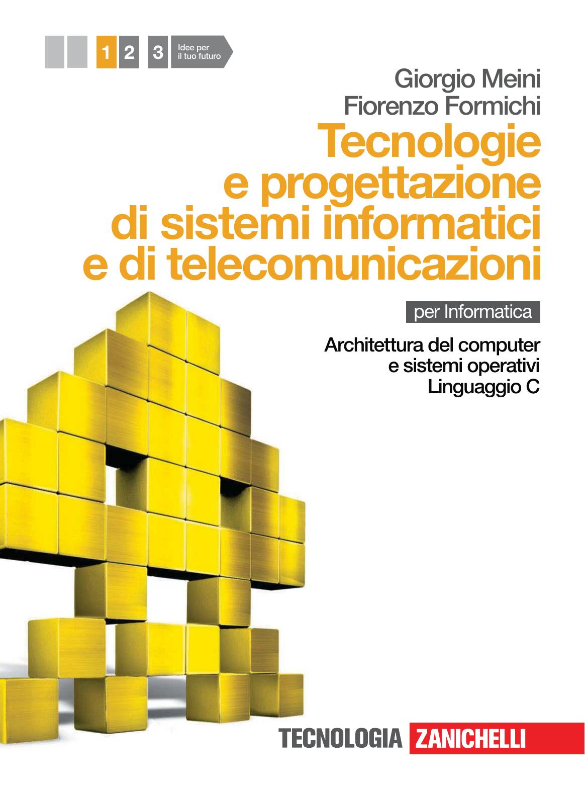 Tecnologie e progettazione di sistemi informatici e di telecomunicazioni 1 (Meini, Formichini)