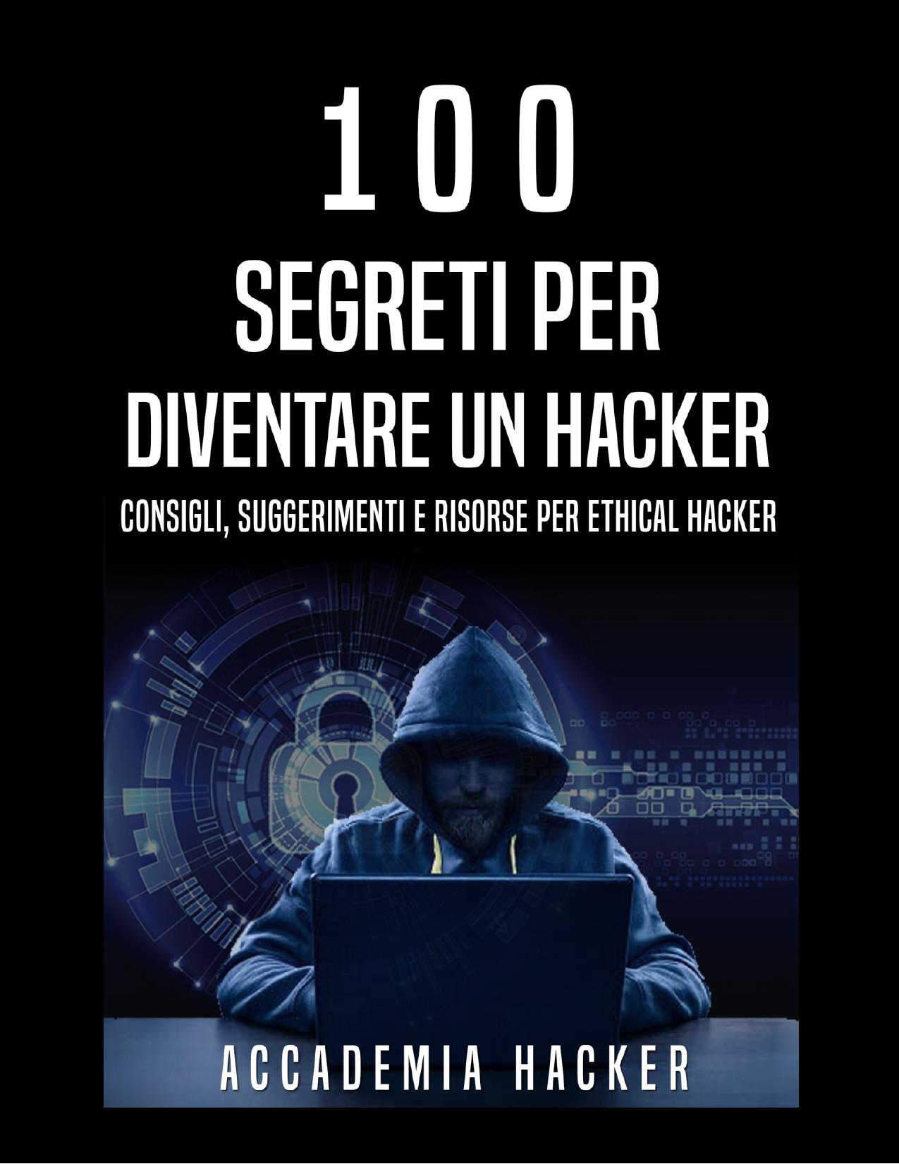 segreti per diventare un Hacker 100