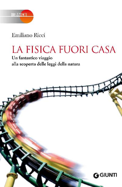 La fisica fuori casa (Saggi Giunti)