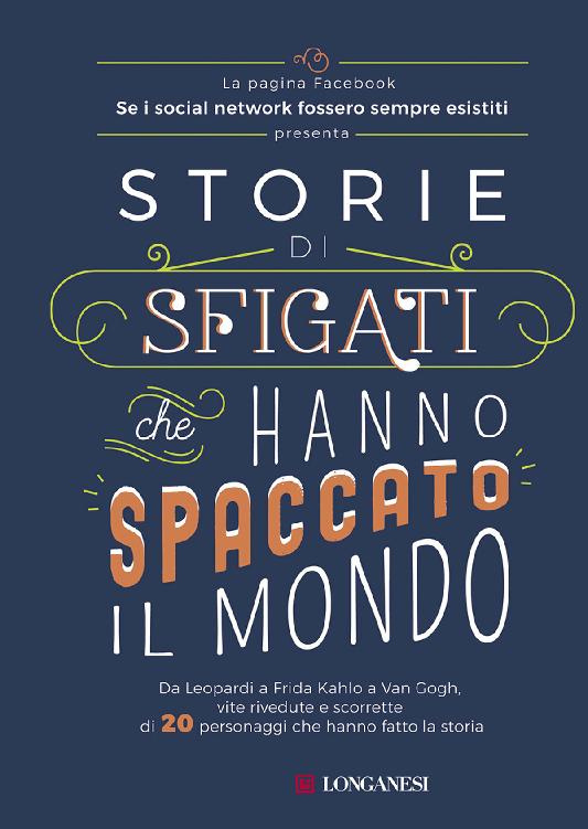 Storie di sfigati che hanno spaccato il mondo (Italian Edition)