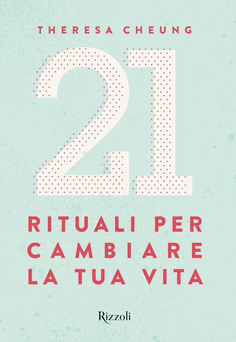 21 Rituali per cambiare la tua vita