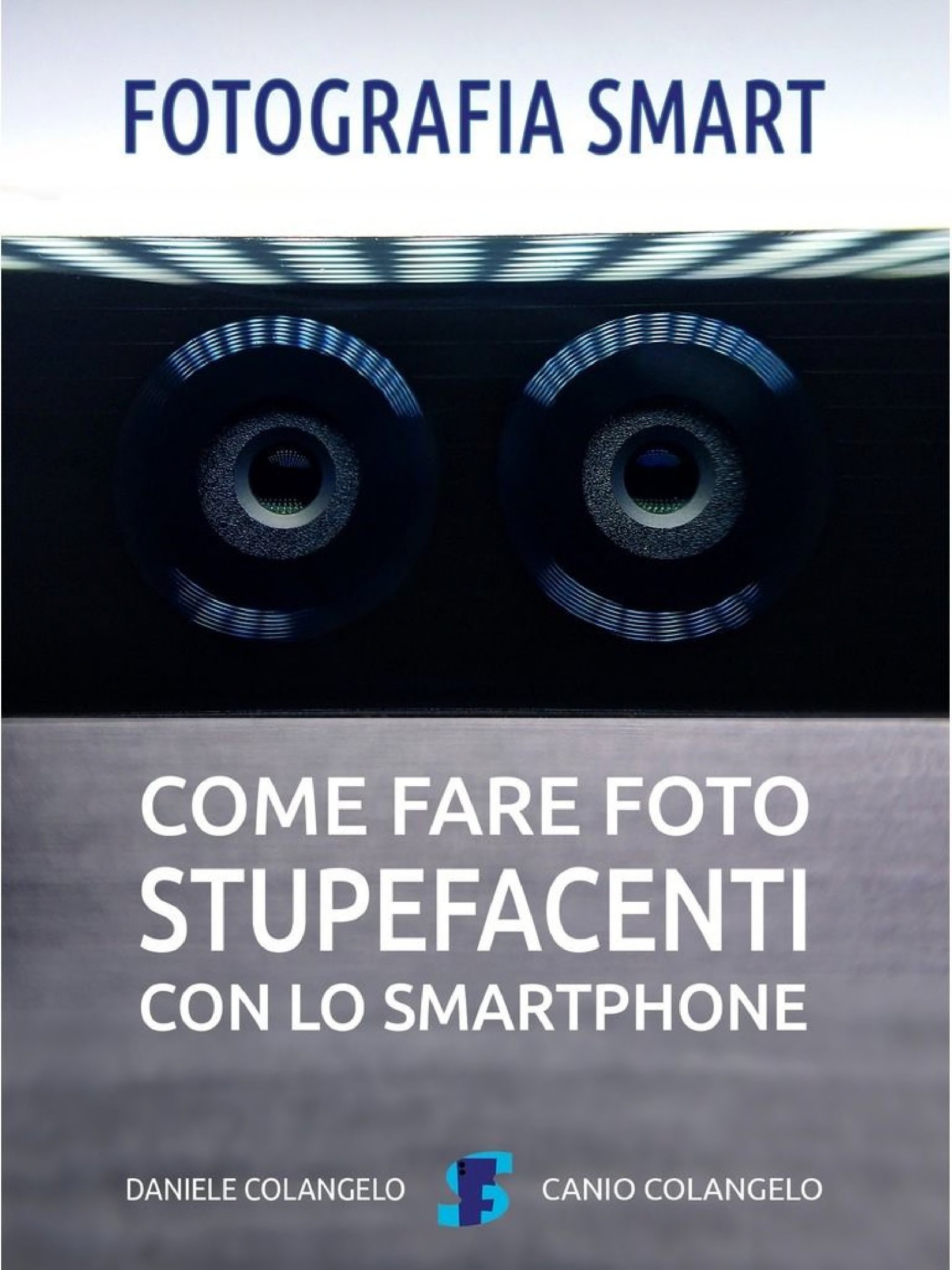Fotografia smart: Come fare foto stupefacenti con lo smartphone