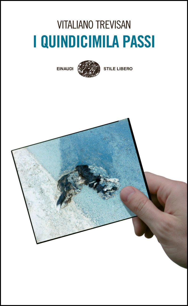 I quindicimila passi: Un resoconto (Einaudi. Stile libero) (Italian Edition)