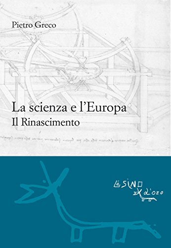 La scienza e l'Europa. Il rinascimento