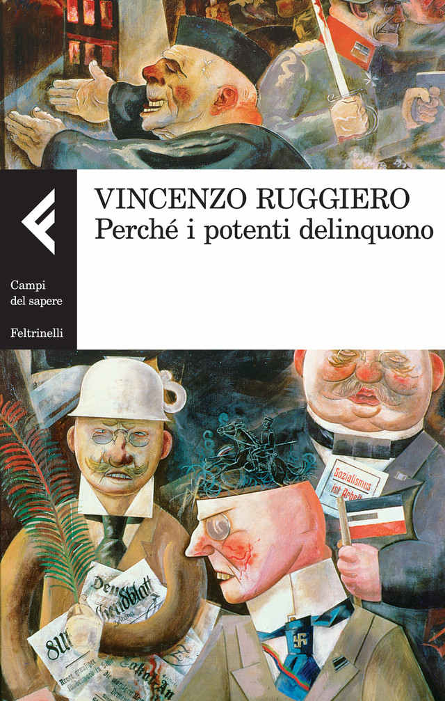 Perché i potenti delinquono (Italian Edition)