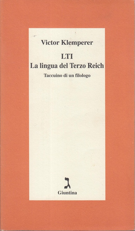 LTI- La lingua del terzo Reich. Taccuino di un filologo