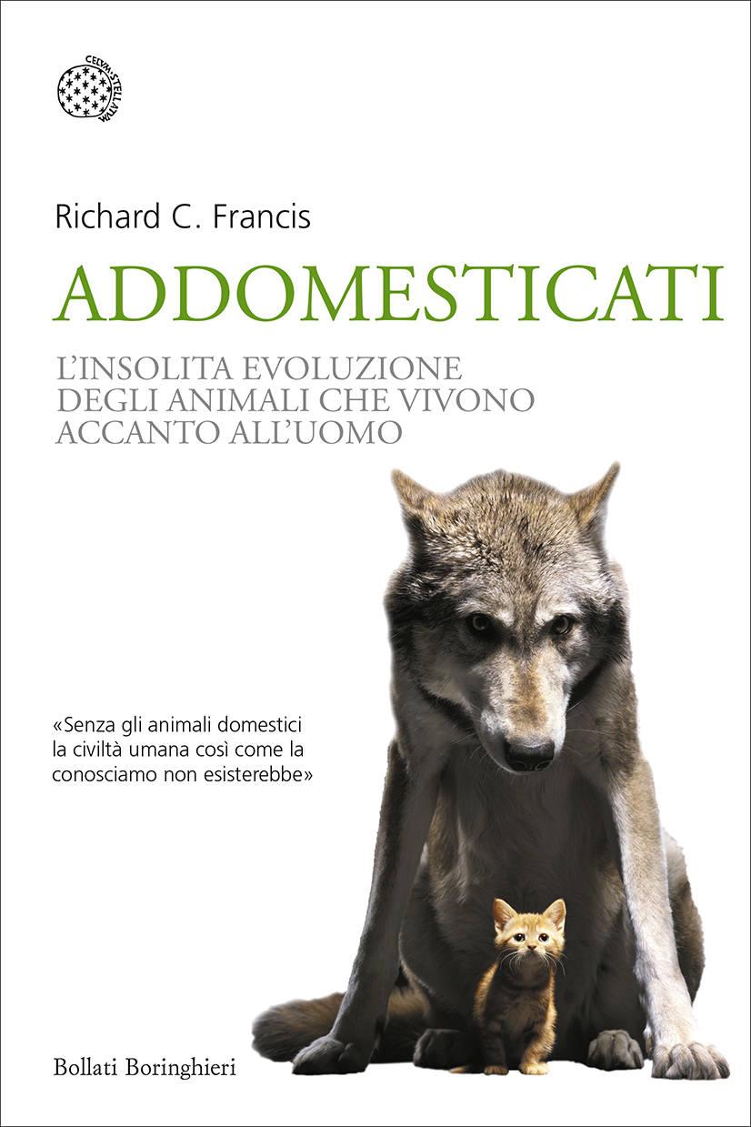 Addomesticati: La strana evoluzione degli animali che vivono accanto all’uomo