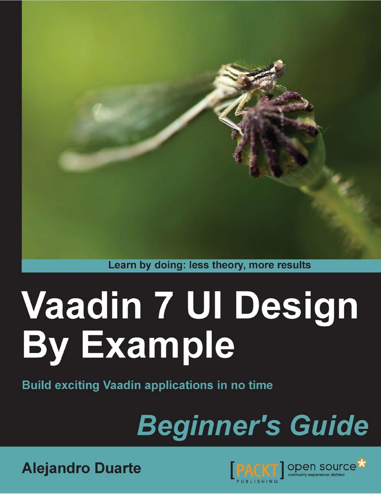 Vaadin 7 UI Design By Example Beginner's Guide