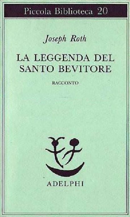 La leggenda del santo bevitore e altri racconti