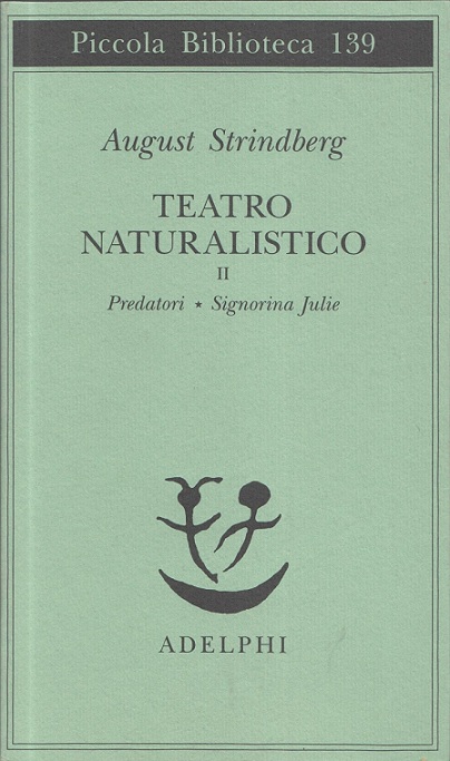 Teatro naturalistico II. Predatori - Signorina Julie