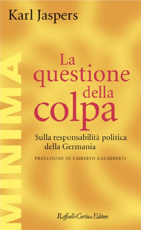 La questione della colpa. Sulla responsabilita politica della Germania