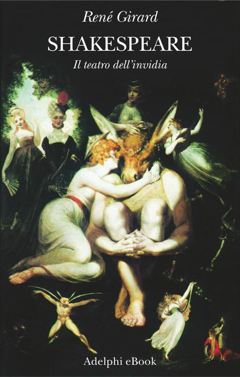 Shakespeare: Il teatro dell’invidia (Saggi. Nuova serie) (Italian Edition)