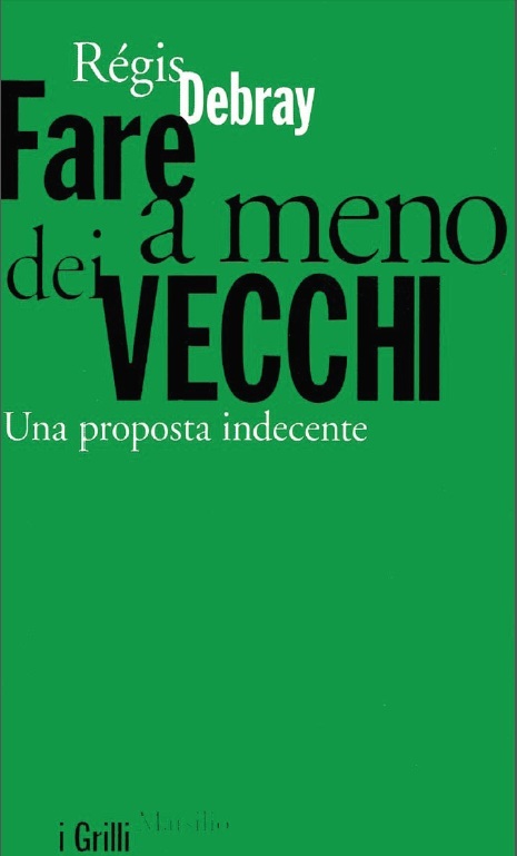 Fare a meno dei vecchi. Una proposta indecente