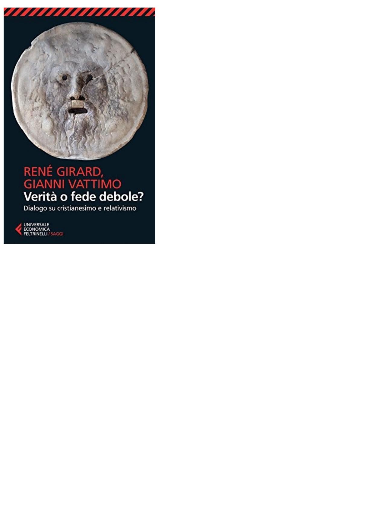 Verità o fede debole?