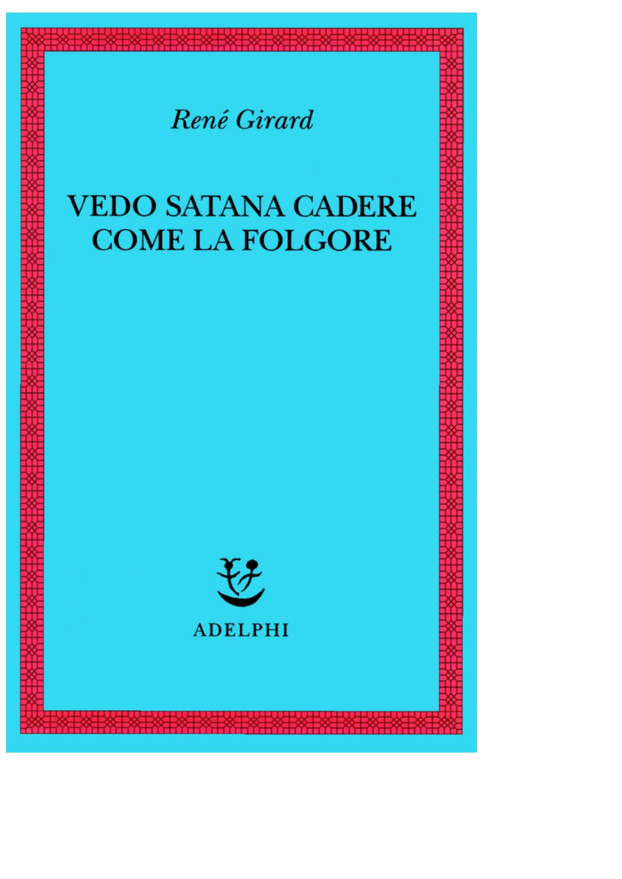 Vedo Satana cadere come la folgore