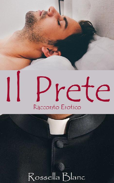 Il Prete: Racconto Erotico (Italian Edition)