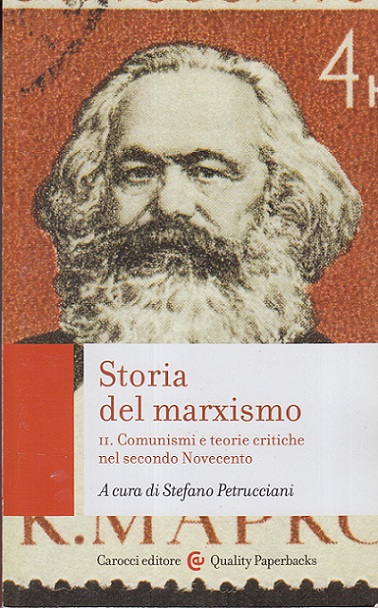 Storia del marxismo. II. Comunismi e teorie critiche nel secondo Novecento