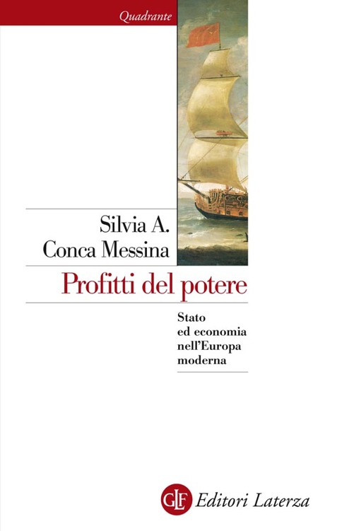 Profitti del potere: Stato ed economia nell'Europa moderna (Italian Edition)