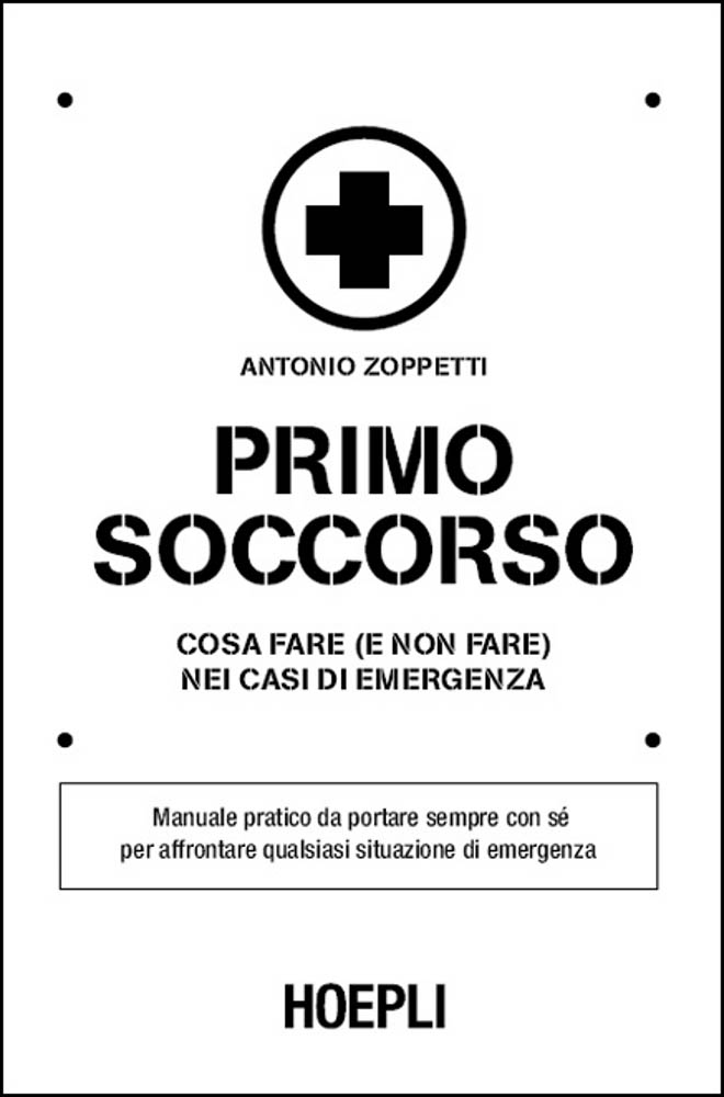 Primo soccorso. Cosa fare (e non fare) nei casi di emergenza