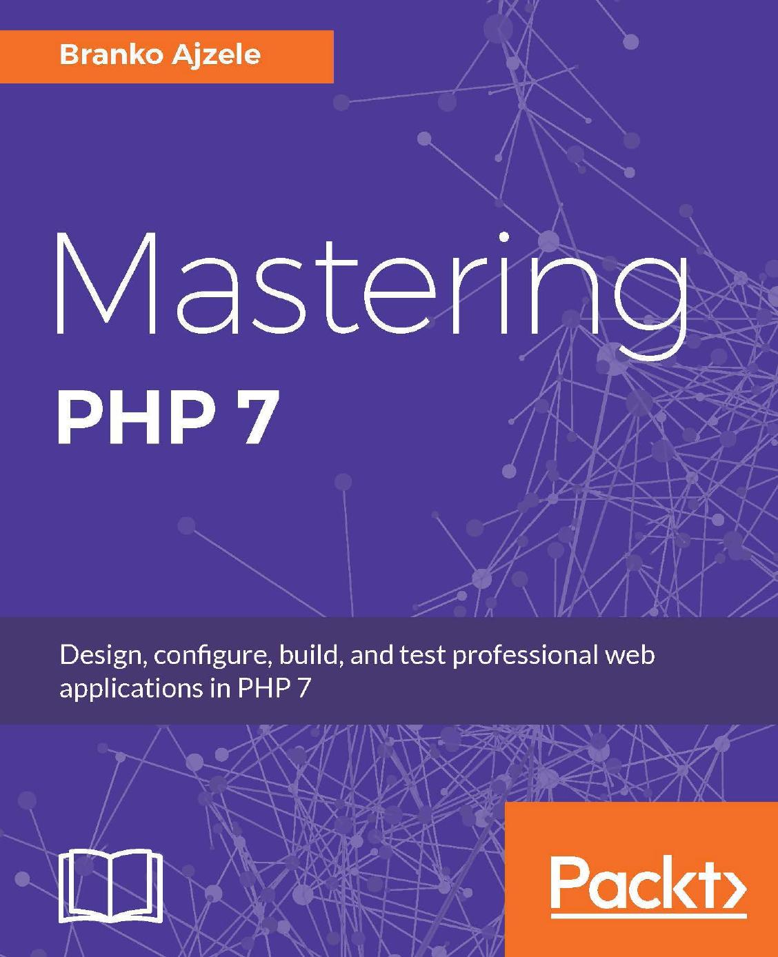 Mastering PHP 7 by Branko Ajzele