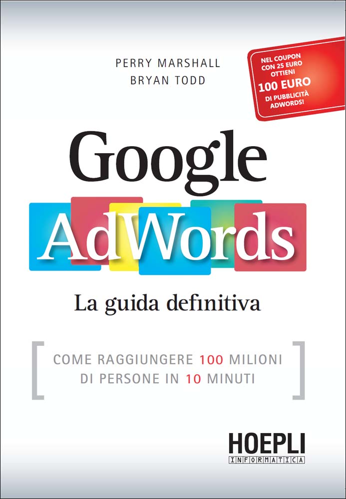 Google AdWords: Come raggiungere 100 milioni di persone in 10 minuti