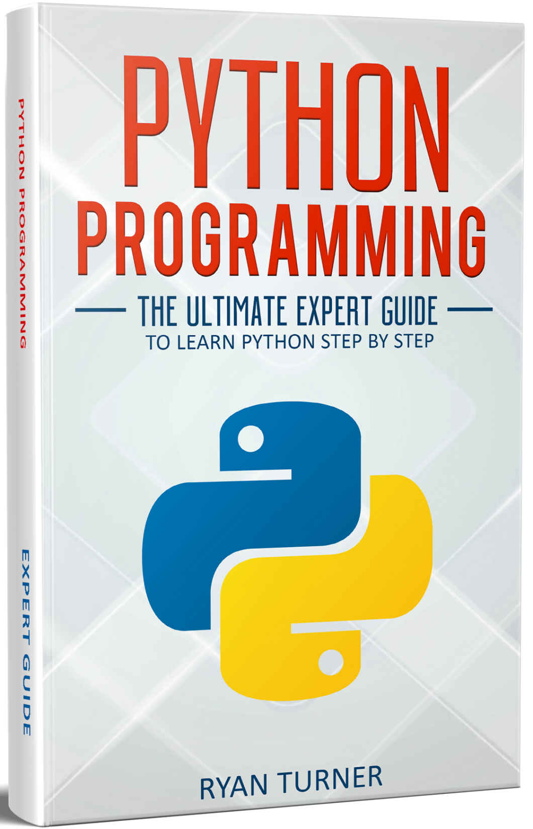Python Programming: The Ultimate Expert Guide to Learn Python Step-by-Step
