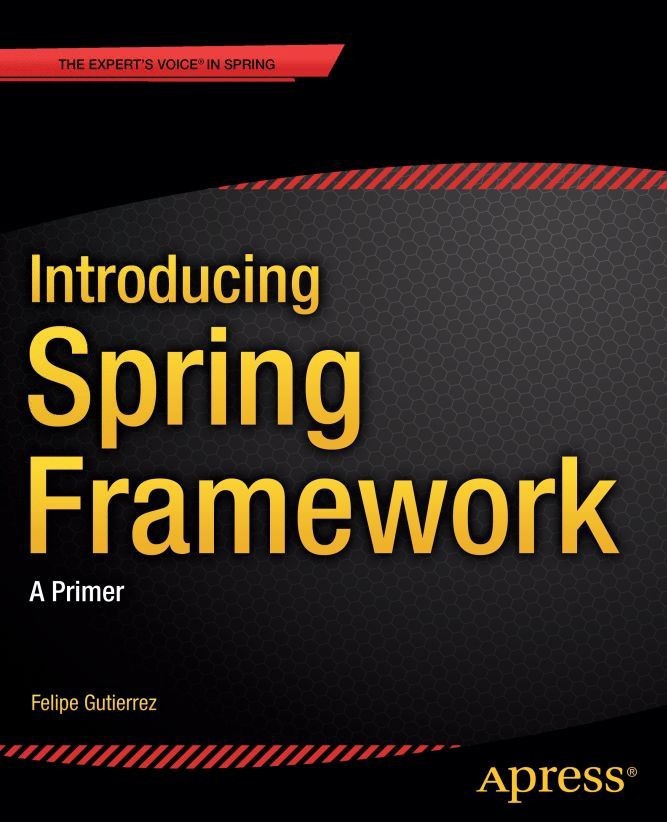 Introducing Spring Framework: A Primer (English Edition)