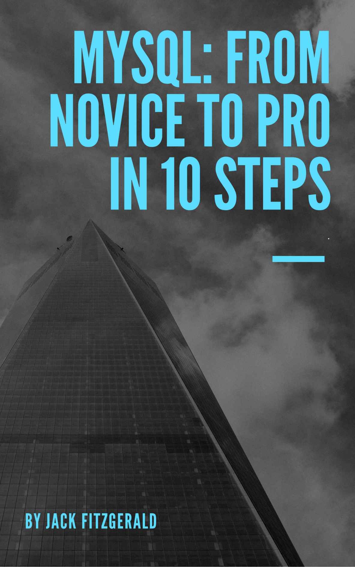 MYSQL: From Novice to Pro in just 10 Steps