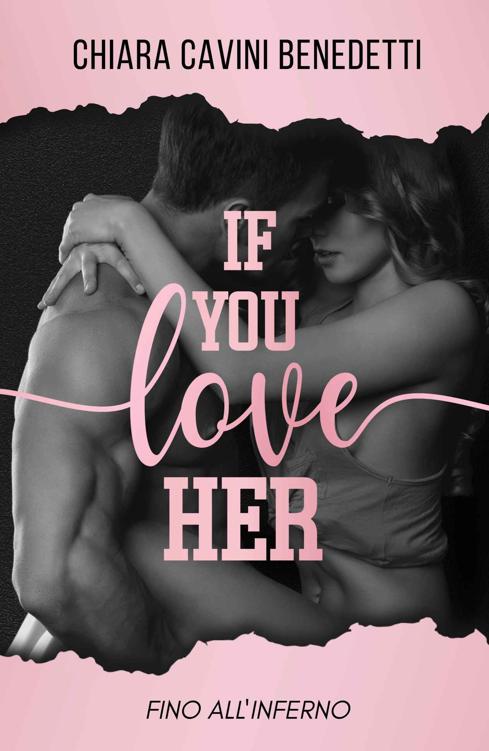 If you love her_Fino all'inferno