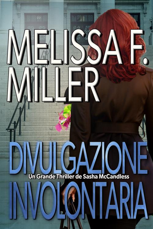 Divulgazione involontaria: I gialli giudiziari di Sasha McCandless 2