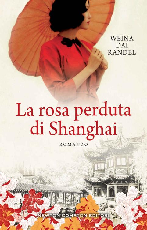 La rosa perduta di Shanghai (Italian Edition)