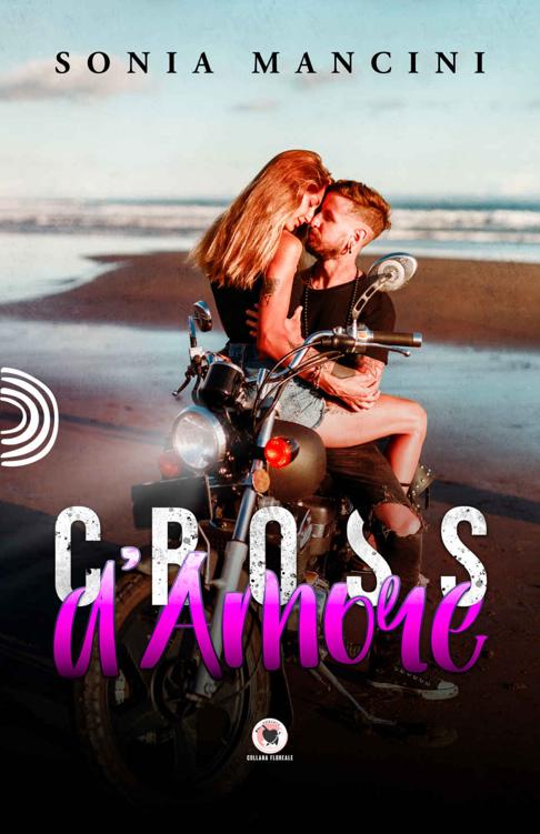 Cross d'amore: (Collana Floreale) (Italian Edition)