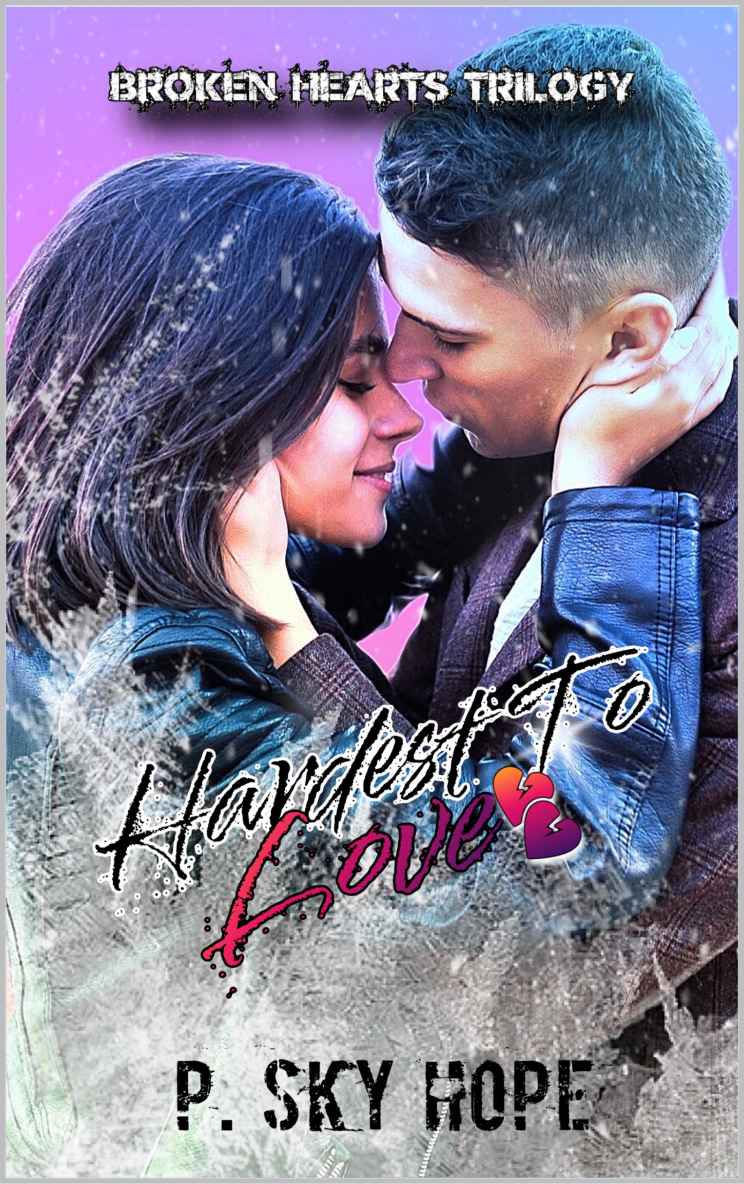(Broken Hearts Trilogy Vol. 2) Hardest To Love