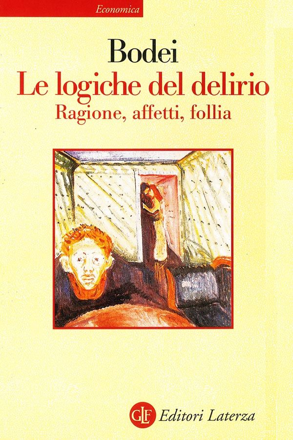 Le logiche del delirio: Ragione, affetti, follia (Italian Edition)