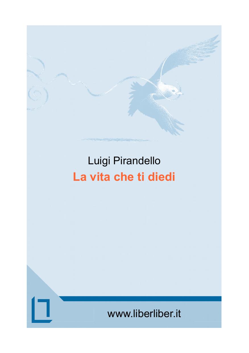 La vita che ti diedi, di Luigi Pirandello