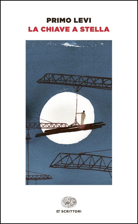 La chiave a stella (Einaudi tascabili. Scrittori) (Italian Edition)
