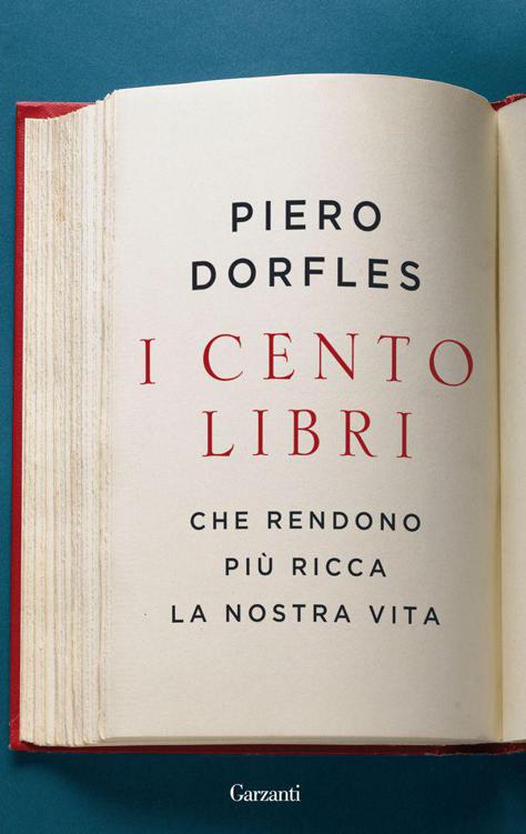 I cento libri: Che rendono più ricca la nostra vita (Italian Edition)