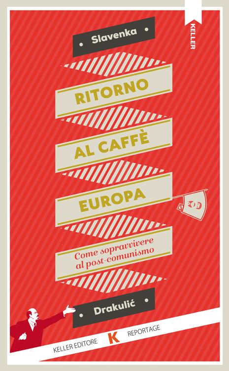 Ritorno al Caffè Europa. Come sopravvivere al post-comunismo