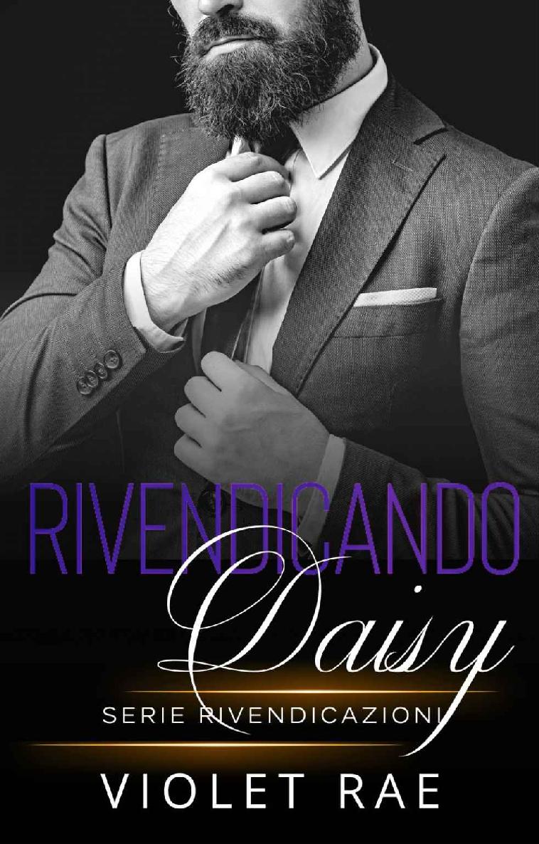 Rivendicando Daisy (La Serie Rivendicando Vol. 3) (Italian Edition)