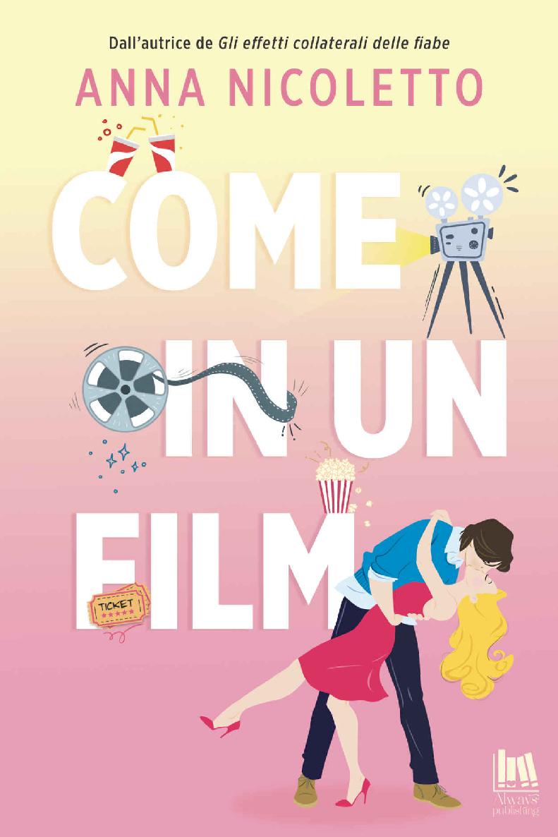 Come in un film (Italian Edition)